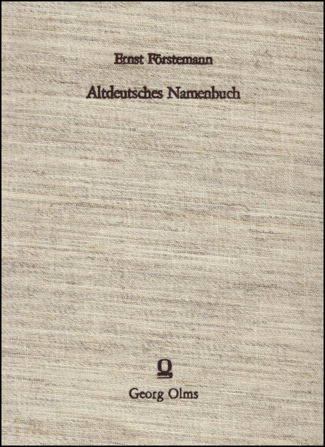 Altdeutsches Namenbuch. Band 2.2: Orts-und sonstige geographische Namen. Zweite Hälfte: L - Z. Register. 3., von H. Jellinghaus besorgte Aufl. Bonn 1916. 2. Reprint: Hildesheim 1983. VI/1942 Sp.