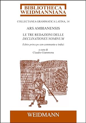 Ars Ambianensis, Le tre redazioni delle Declinationes nominum. Editio princeps con commento e ind...