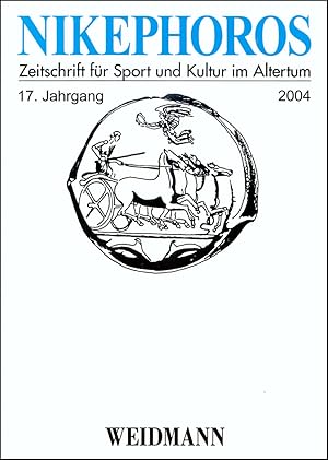 Nikephoros - Zeitschrift für Sport und Kultur im Altertum, 17. Jahrgang 2004