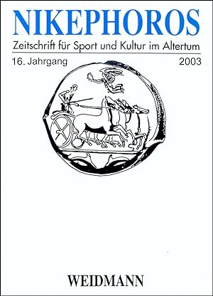 Nikephoros - Zeitschrift für Sport und Kultur im Altertum, 16. Jahrgang 2003
