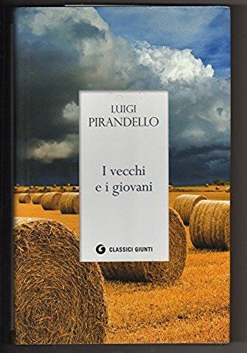 I vecchi e i giovani - Luigi Pirandello