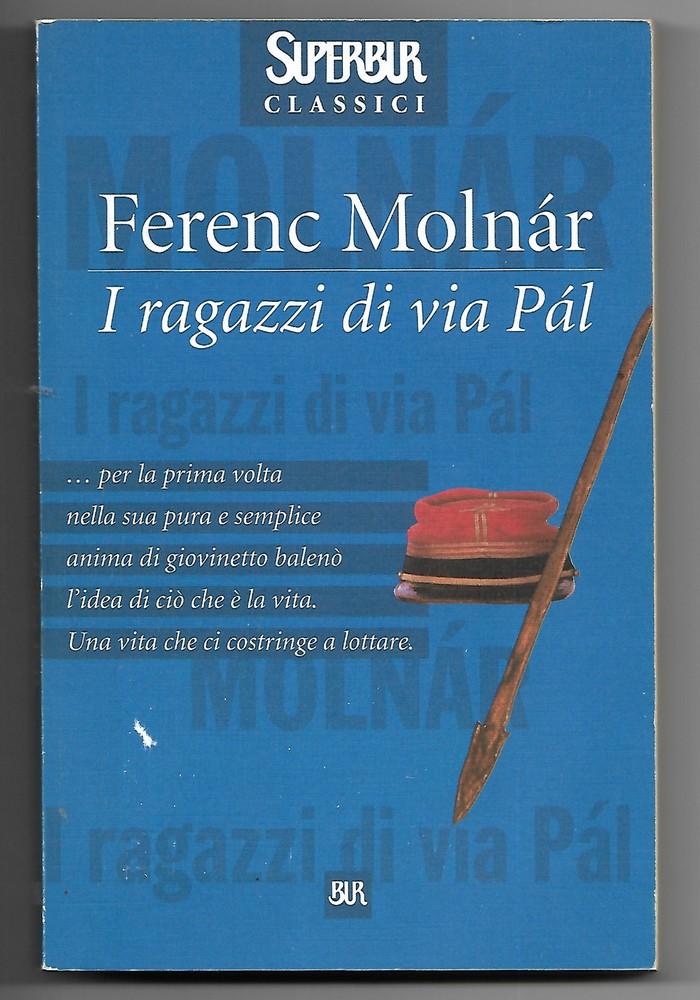 I ragazzi di via Pál - Ferenc Molnár