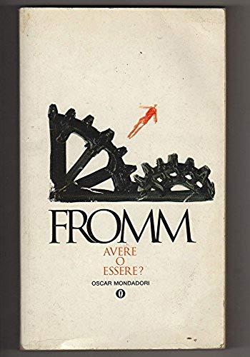 Avere o Essere - Erich Fromm