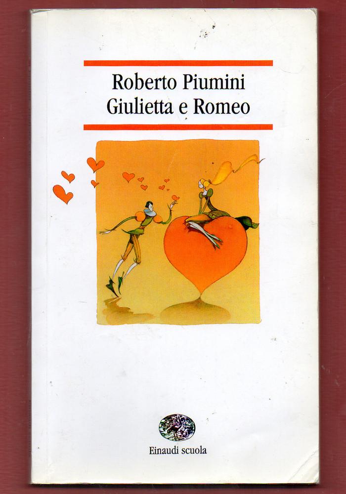 Giulietta e Romeo da William Shakespeare - Roberto Piumini