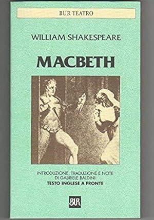 Macbeth (intro. trad. e note di Gabriele Baldini) Testo inglese a fronte