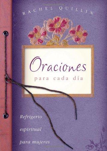 ORACIONES PARA CADA DÍA (Spiritual Refreshment for Women) (Spanish Edition) - Quillin, Rachel