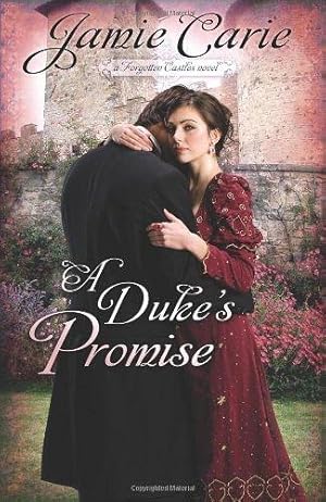 A Duke's Promise: A Forgotten Castles Novel