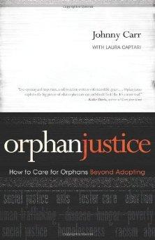 Orphan Justice: How to Care for Orphans Beyond Adopting