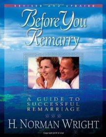 Before You Remarry: A Guide to Successful Remarriage