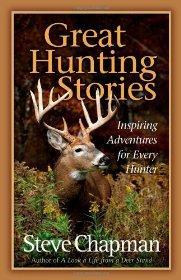 Great Hunting Stories: Inspiring Adventures for Every Hunter