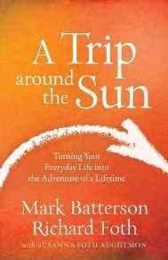 Trip around the Sun: Turning Your Everyday Life into the Adventure of a Lifetime