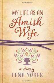 My Life as An Amish Wife: A Diary (Plain Living)