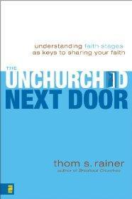 The Unchurched Next Door: Understanding Faith Stages as Keys to Sharing Your Faith
