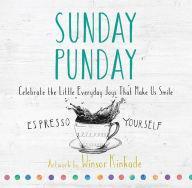 Sunday Punday: Celebrate the Little Everyday Joys That Make Us Smile