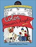 Color Heaven's Angels: An Adult Coloring Book for Your Soul (Color the Bible®)