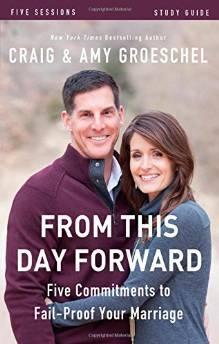 From This Day Forward Study Guide: Five Commitments to Fail-Proof Your Marriage