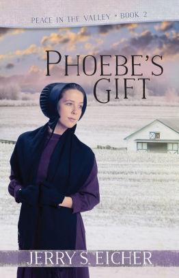 Phoebe?s Gift (Peace in the Valley)