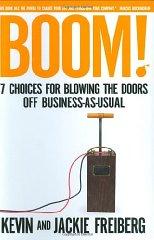 Boom!: 7 Choices For Blowing the Doors off Business-As-Usual