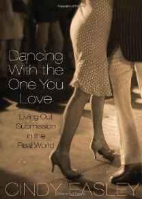 Dancing With the One You Love: Living Out Submission in the Real World