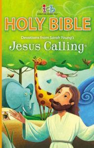 ICB, Jesus Calling Bible for Children, Hardcover: with Devotions from Sarah Young?s Jesus Calling
