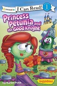 Princess Petunia and the Good Knight: Level 1 (I Can Read! / Big Idea Books / VeggieTales)