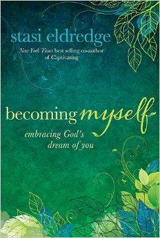 Becoming Myself: Embracing God's Dream of You