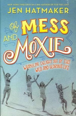 Of Mess and Moxie signed copy