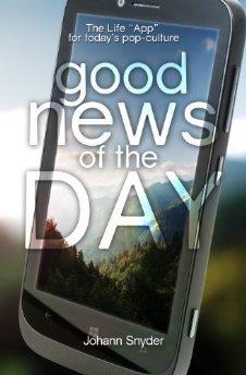 Good News Of The Day Devotional: Daily Devotions Inspired By Daily Life