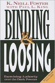 Binding & Loosing: Exercising Authority over the Dark Powers