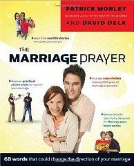 The Marriage Prayer: 68 Words that Could Change the Direction of Your Marriage