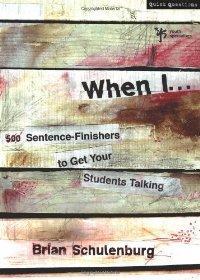 When I ?: 500 Sentence-Finishers to Get Your Students Talking (Quick Questions)