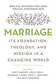 Marriage: Its Foundation, Theology, and Mission in a Changing World