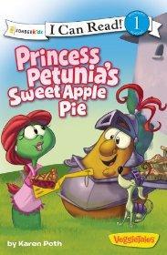 Princess Petunia's Sweet Apple Pie: Level 1 (I Can Read! / Big Idea Books / VeggieTales)