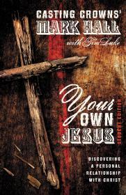 Your Own Jesus Student Edition: Discovering a Personal Relationship with Christ