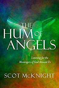 The Hum of Angels: Listening for the Messengers of God Around Us