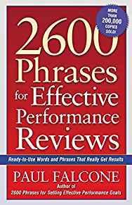 2600 Phrases for Effective Performance Reviews: Ready-to-Use Words and Phrases That Really Get Re...