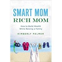 Smart Mom, Rich Mom: How to Build Wealth While Raising a Family