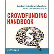 The Crowdfunding Handbook: Raise Money for Your Small Business or Start-Up with Equity Funding Po...
