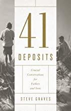 41 Deposits: Crucial Conversations for Fathers and Sons