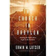 The Church in Babylon: Heeding the Call to Be a Light in the Darkness