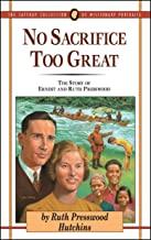 No Sacrifice Too Great: The Story of Ernest and Ruth Presswood (The Jaffray Collection of Mission...