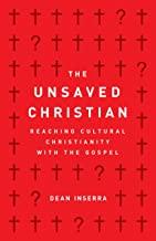 The Unsaved Christian: Reaching Cultural Christianity with the Gospel