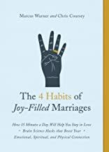 The 4 Habits of Joy-Filled Marriages: How 15 Minutes a Day Will Help You Stay in Love