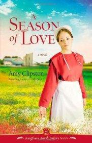 A Season of Love (Kauffman Amish Bakery Series)