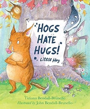 Hogs Hate Hugs!