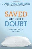 Saved without a Doubt: Being Sure of Your Salvation (John MacArthur Study)
