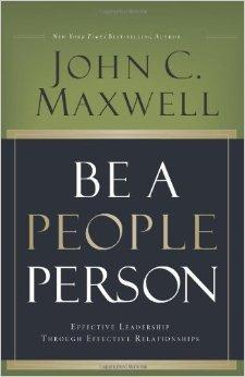 Be a People Person: Effective Leadership Through Effective Relationships