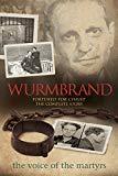 Wurmbrand--ITPE: Tortured for Christ ? The Complete Story