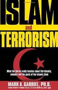 Islam And Terrorism: What the Quran really teaches about Christianity, violence and the goals of ...