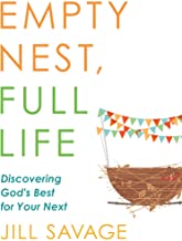 Empty Nest, Full Life: Discovering God's Best for Your Next